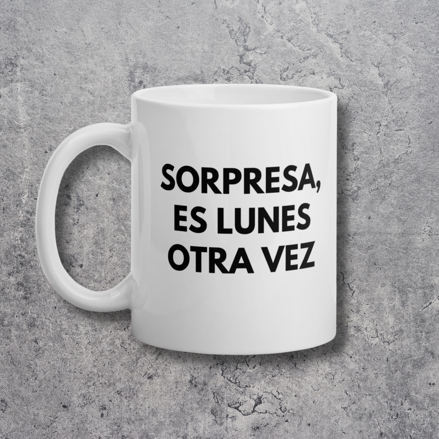 Taza "Sorpresa Es Lunes Otra Vez"